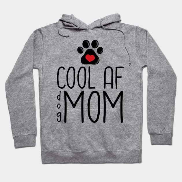 Cool AF Dog Mom Hoodie by InspiredQuotes